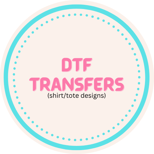 DTF TRANSFERS