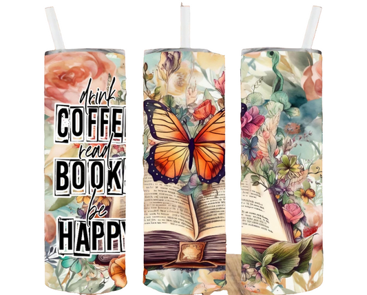 DRINK COFFEE READ BOOKS