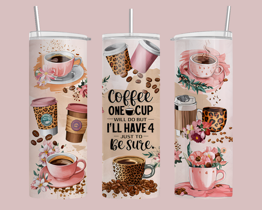 COFFEE ONE CUP WILL DO