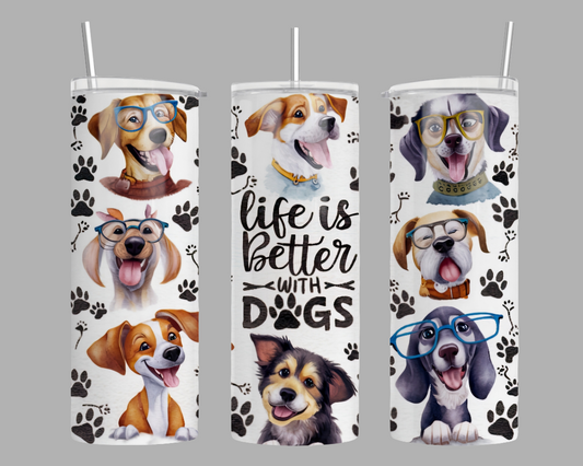 LIFE IS BETTER WITH DOGS